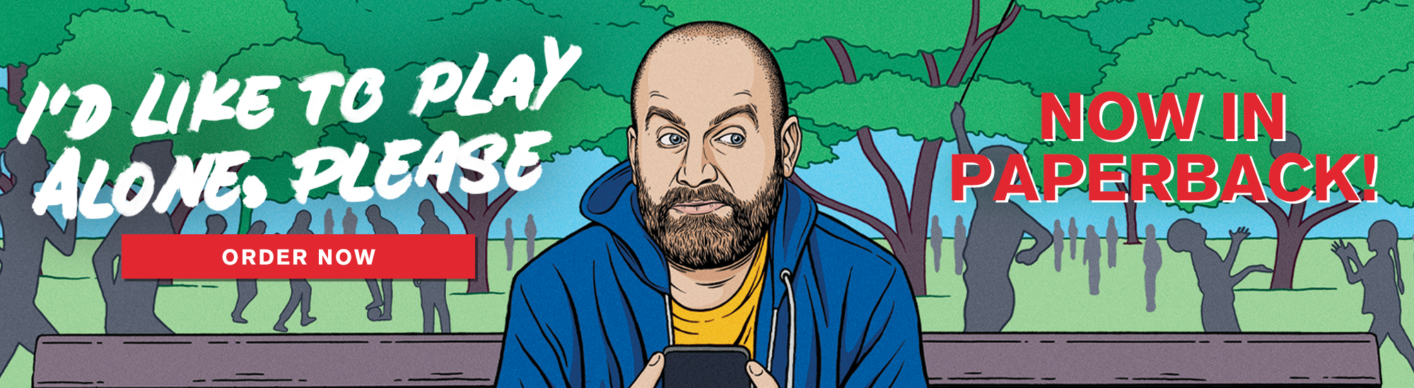 I'd Like To Play Alone, Please – Tom Segura